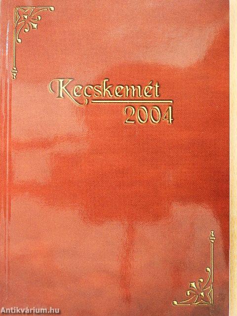 Kecskemét 2004