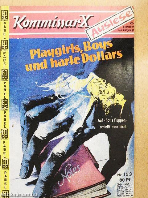 Playgirls, Boys und harte Dollars