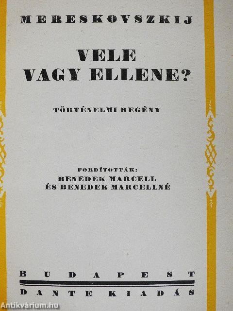 Vele vagy ellene? I-II.