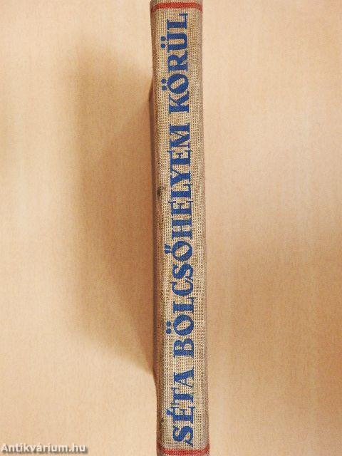 Séta bölcsőhelyem körül