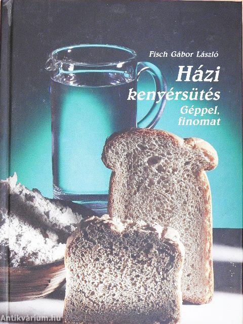 Házi kenyérsütés