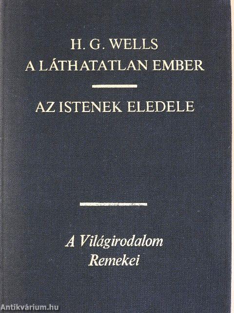 A láthatatlan ember/Az istenek eledele