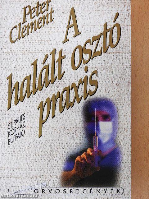 A halált osztó praxis