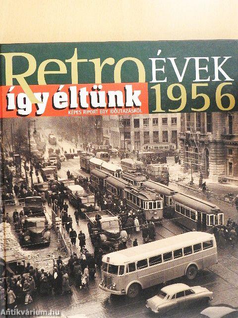 Így éltünk 1956
