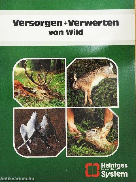 Versorgen + Verwerten von Wild