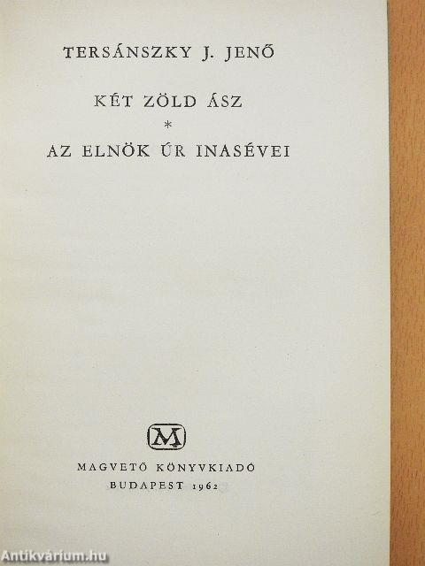 Két zöld ász/Az elnök úr inasévei