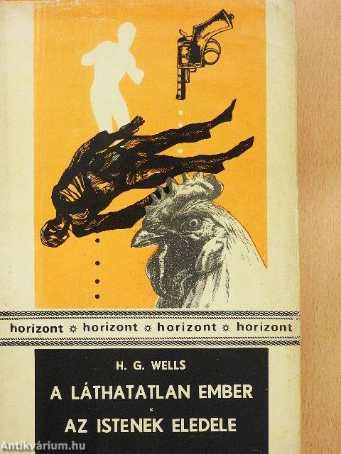 A láthatatlan ember/Az istenek eledele