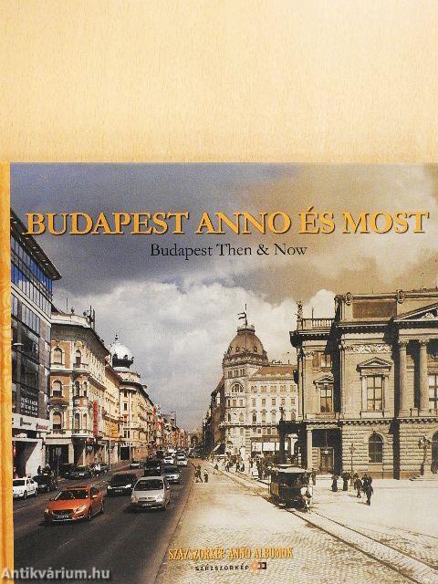 Budapest anno és most