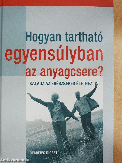 Hogyan tartható egyensúlyban az anyagcsere?