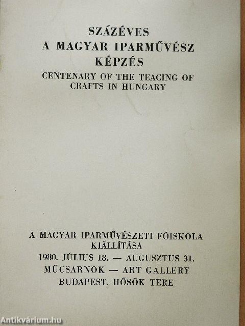 Százéves a magyar iparművész képzés