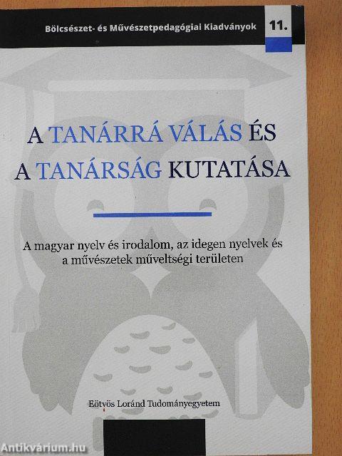 A tanárrá válás és a tanárság kutatása