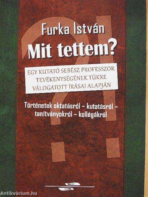 Mit tettem?