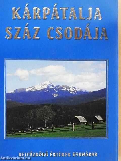 Kárpátalja száz csodája
