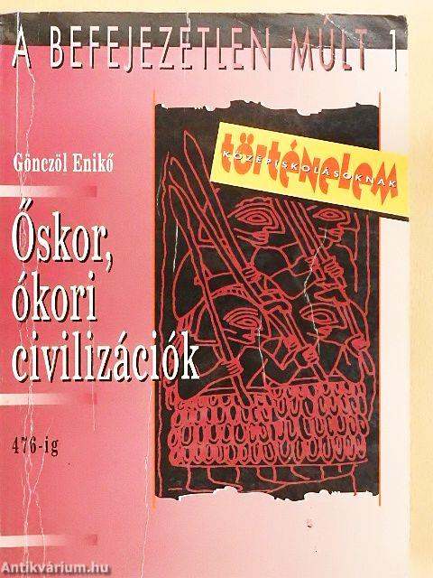 Őskor, ókori civilizációk 476-ig