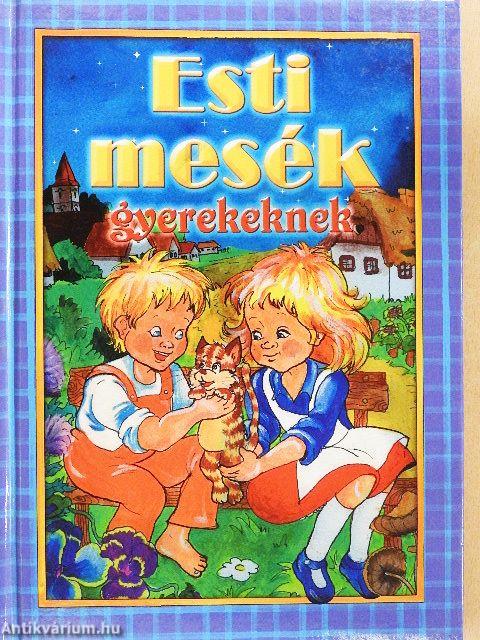 Esti mesék gyerekeknek