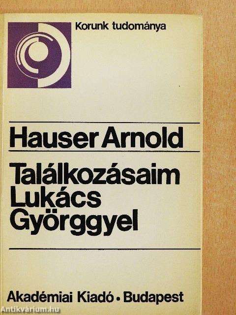 Találkozásaim Lukács Györggyel