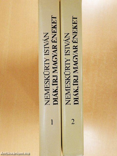 Diák, írj magyar éneket 1-2.