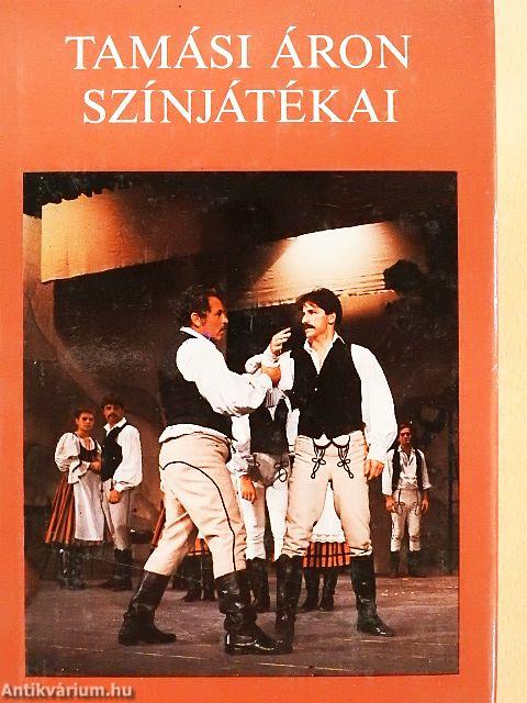 Tamási Áron színjátékai I.