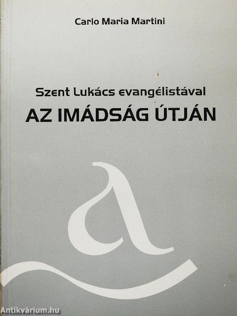 Szent Lukács evangélistával az imádság útján