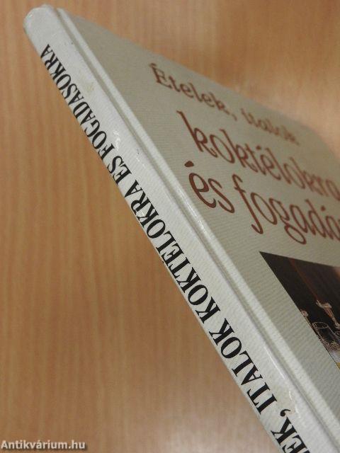 Ételek, italok koktélokra és fogadásokra