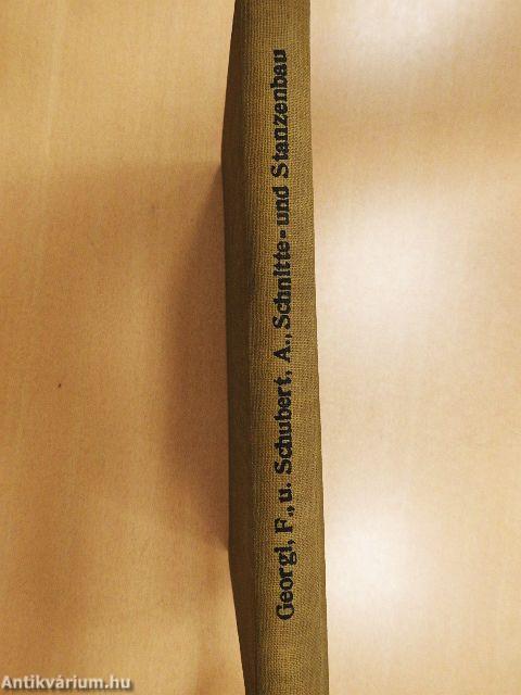 Der Schnitte- und Stanzenbau, seine Hilfsmaschinen und Einrichtungen