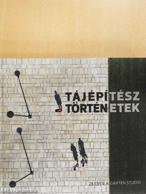 Tájépítész történetek