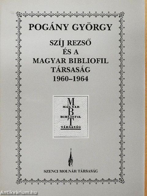 Szíj Rezső és a Magyar Bibliofil Társaság 1960-1964