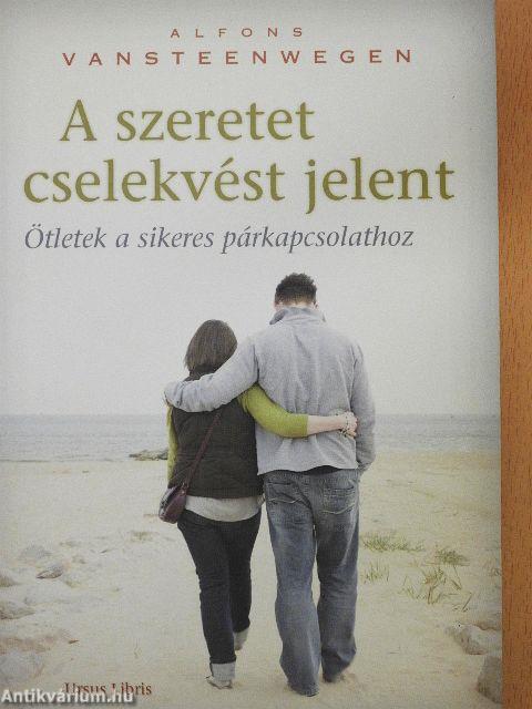 A szeretet cselekvést jelent