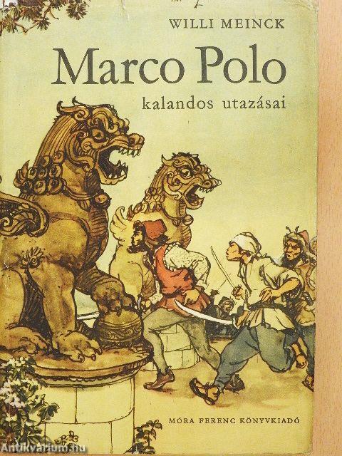 Marco Polo kalandos utazásai