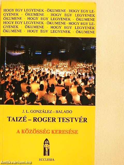 Taizé - Roger testvér