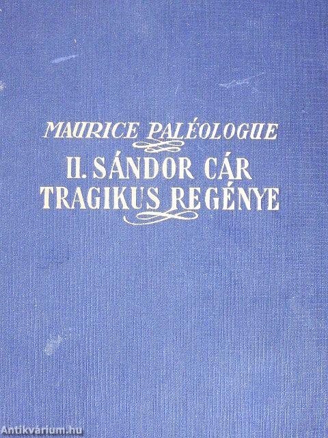 II. Sándor cár tragikus regénye