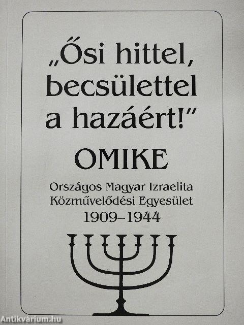 "Ősi hittel, becsülettel a hazáért!"