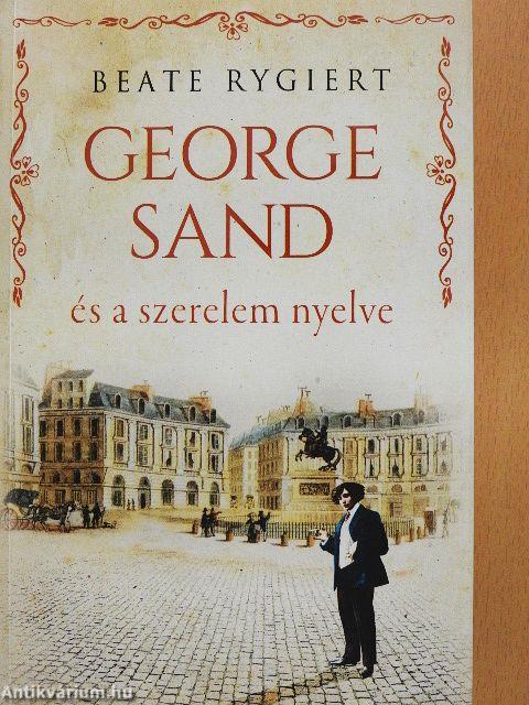 George Sand és a szerelem nyelve