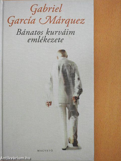 Bánatos kurváim emlékezete