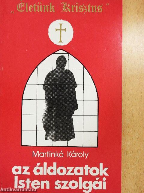 Az áldozatok Isten szolgái