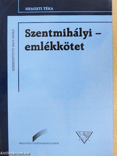 Szentmihályi-emlékkötet