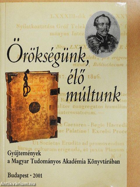 Örökségünk, élő múltunk