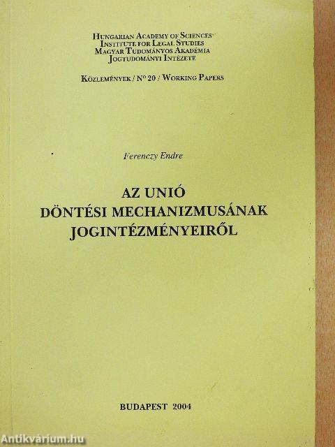 Az unió döntési mechanizmusának jogintézményeiről
