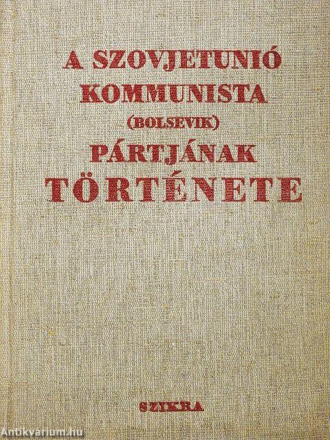 A Szovjetunió Kommunista (bolsevik) Pártjának története