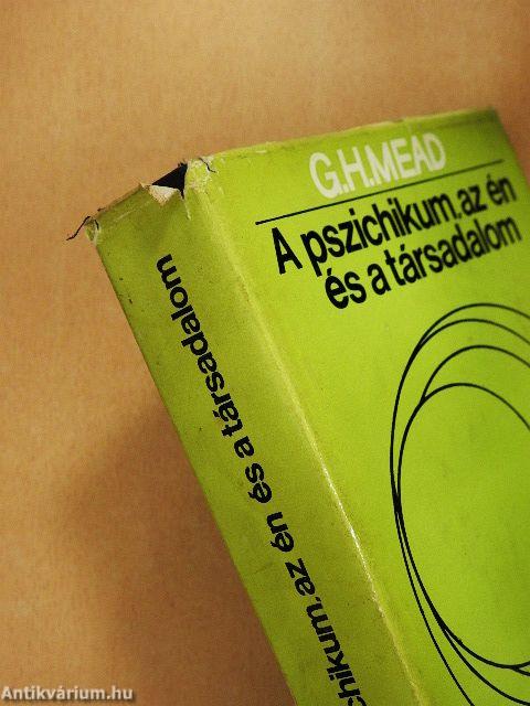 A pszichikum, az én és a társadalom