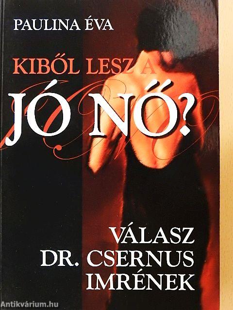 Kiből lesz a jó nő?