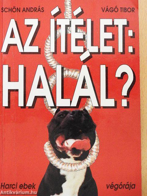 Az ítélet: halál?