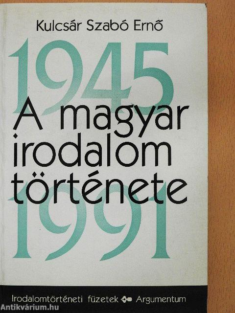 A magyar irodalom története 1945-1991