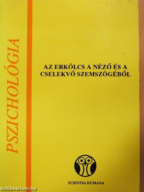 Az erkölcs a néző és a cselekvő szemszögéből