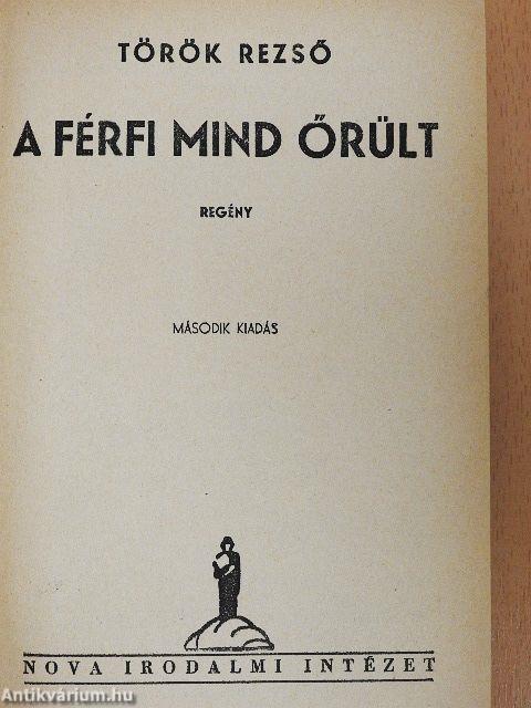 A férfi mind őrült