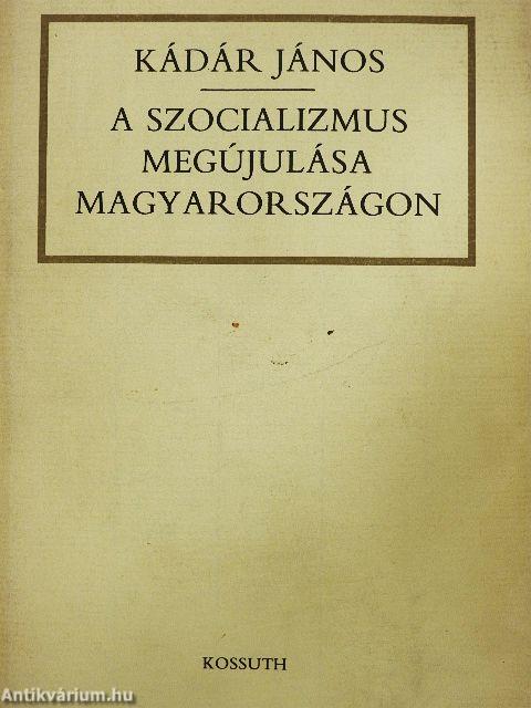 A szocializmus megújulása Magyarországon