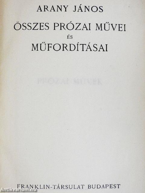 Arany János összes prózai művei és műfordításai