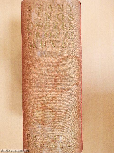 Arany János összes prózai művei és műfordításai