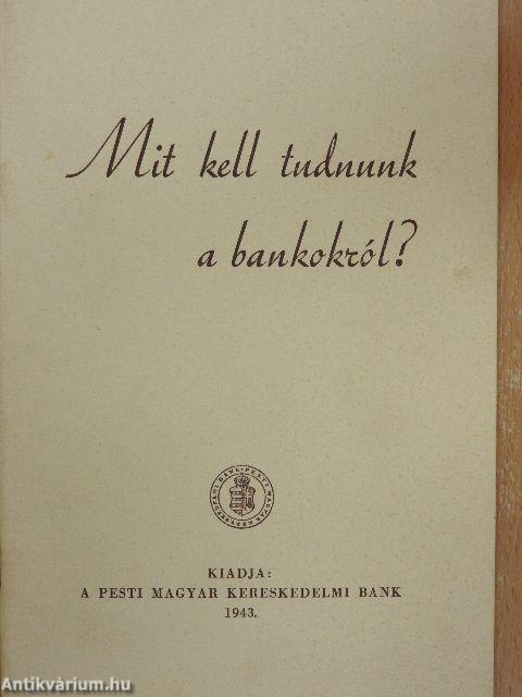 Mit kell tudnunk a bankokról?