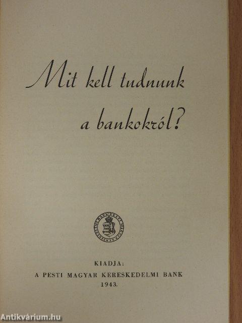 Mit kell tudnunk a bankokról?